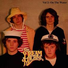 Vol 2: On The Water mp3 Album by The Dream Machine