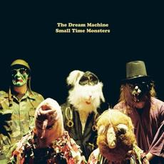 Small Time Monsters mp3 Album by The Dream Machine