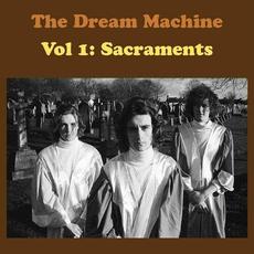 Vol 1: Sacraments mp3 Album by The Dream Machine