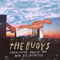 Unsolicited Advice for Your DIY Disaster mp3 Album by The Buoys