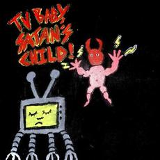 TV Baby / Satan's Child mp3 Single by The Dream Machine