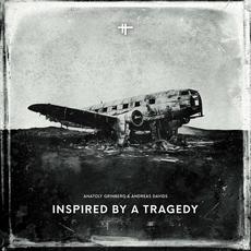 Inspired By A Tragedy mp3 Album by Anatoly Grinberg & Andreas Davids