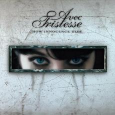 How Innocence Dies mp3 Album by Avec Tristesse