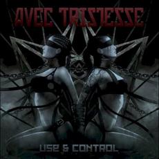 Use & Control mp3 Album by Avec Tristesse