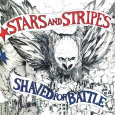 Shaved for Battle (Limited Edition) mp3 Album by Stars And Stripes