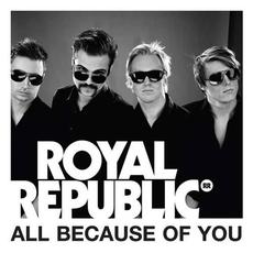 All Because Of You mp3 Album by Royal Republic