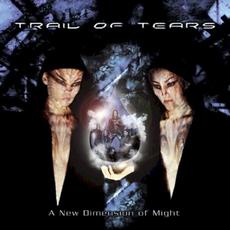 A New Dimension of Might mp3 Album by Trail Of Tears