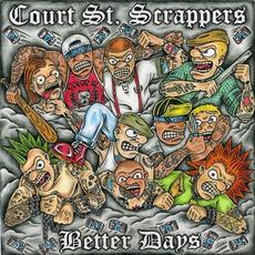 Better Days mp3 Album by Court Street Srappers