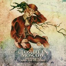 The Penance And The Patience (Japanese Edition) mp3 Album by Closure In Moscow