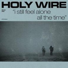 I Still Feel Alone All The Time (M!R!M Remix) mp3 Remix by Holy Wire