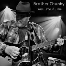 From Time To Time mp3 Single by Brother Chunky