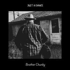 Just A Chance mp3 Single by Brother Chunky