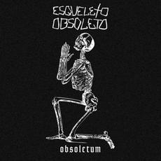 Obsoletum mp3 Album by Esqueleto Obsoleto