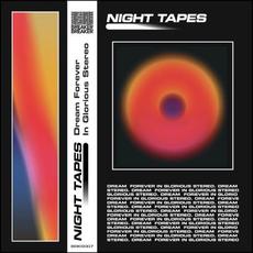 Dream Forever in Glorious Stereo mp3 Album by Night Tapes