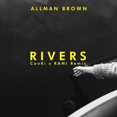 Rivers (ConKi X RAMI Remix) mp3 Single by Allman Brown