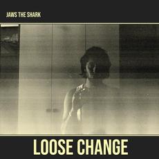 Loose Change mp3 Single by Jaws the Shark