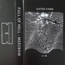 Sister Fawn mp3 Album by Full Of Hell