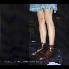 Blue Dress On mp3 Album by Rebecca Pidgeon