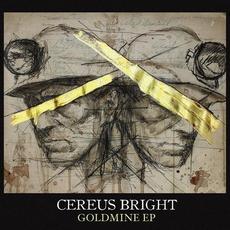 Goldmine mp3 Album by Cereus Bright