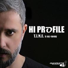 T.I.M.E. Is My Enemy mp3 Single by Hi Profile