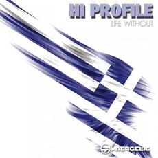 Life Without (Remixes) mp3 Single by Hi Profile