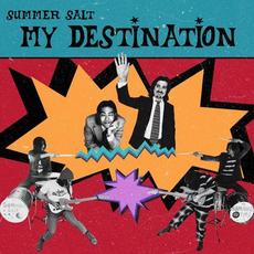 My Destination mp3 Single by Summer Salt