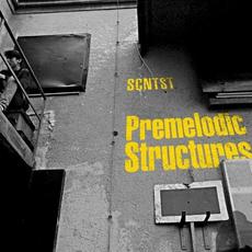 Premelodic Structures mp3 Album by SCNTST