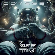 Odyssey mp3 Album by Release the Titans