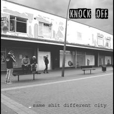 Same Shit Different City mp3 Album by Knock Off