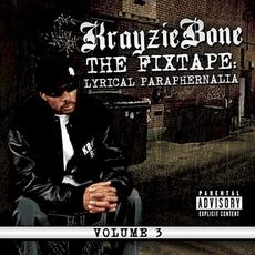 The Fixtape, Vol 3: Lyrical Paraphernalia mp3 Album by Krayzie Bone