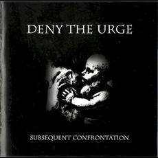 Subsequent Confrontation mp3 Album by Deny the Urge