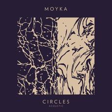 Circles (Acoustic) mp3 Album by Moyka