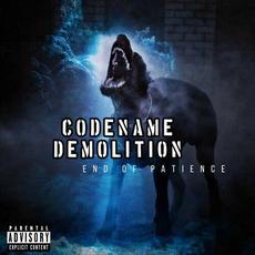 End Of Patience mp3 Album by Codename Demolition