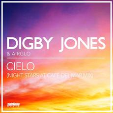 Cielo (Night Stars at Cafe Del Mar Mix) mp3 Single by Digby Jones & Airglo