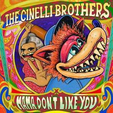 Mama Don't Like You mp3 Single by The Cinelli Brothers