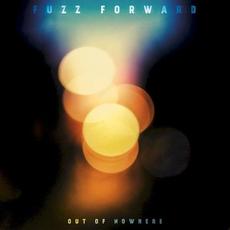 Out of Nowhere mp3 Album by Fuzz Forward