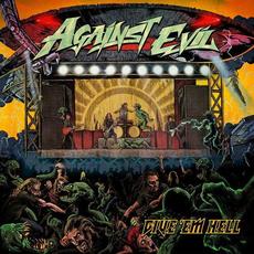 Give 'Em Hell mp3 Album by Against Evil