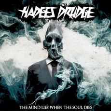 The Mind Lies When the Soul Dies mp3 Album by Hadees Drudge