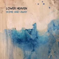 Home and Away mp3 Album by Lower Heaven