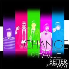 Just No Better Way mp3 Album by A Change of Pace