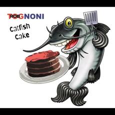 Catfish Cake mp3 Album by Rob Tognoni