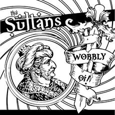 Wobbly Oi! mp3 Album by The Sultans