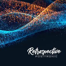 Retrospective mp3 Album by Positronic