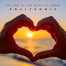 Falling in Love With You Again mp3 Single by Positronic