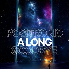 A Long Goodbye mp3 Single by Positronic