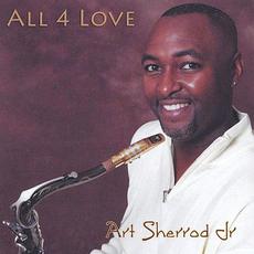 All 4 Love mp3 Album by Art Sherrod Jr.