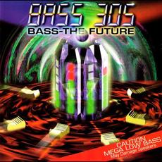 Bass - The Future mp3 Album by Bass 305