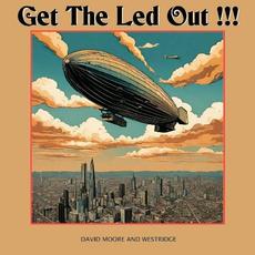 Get The Led Out! mp3 Album by David Moore And Westridge