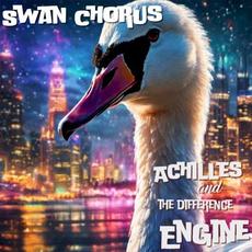 Achilles and the Difference Engine mp3 Album by The Swan Chorus