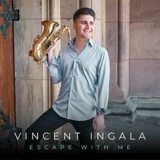 Escape With Me mp3 Album by Vincent Ingala